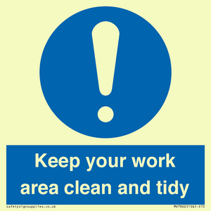 Keep your work area clean and tidy